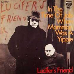 Lucifer's Friend : In the Name of Job, When Mammon Was a Yippie - Lucifer's Friend